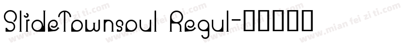 SlideTownsoul Regul字体转换